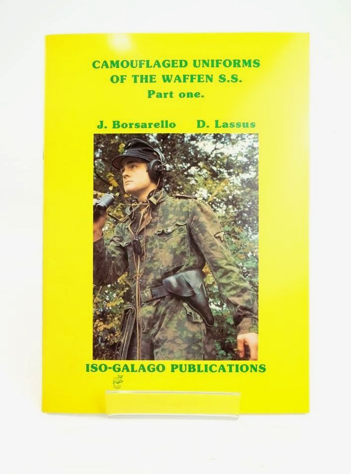 Photo of CAMOUFLAGED UNIFORMS OF THE WAFFEN S.S. PART ONE written by Borsarello, J.F. Lassus, D. published by Iso-Galago Publications (STOCK CODE: 1820858)  for sale by Stella & Rose's Books