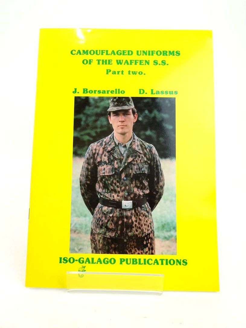 Photo of CAMOUFLAGED UNIFORMS OF THE WAFFEN S.S. PART TWO written by Borsarello, J.F. Lassus, D. published by Iso-Galago Publications (STOCK CODE: 1820859)  for sale by Stella & Rose's Books