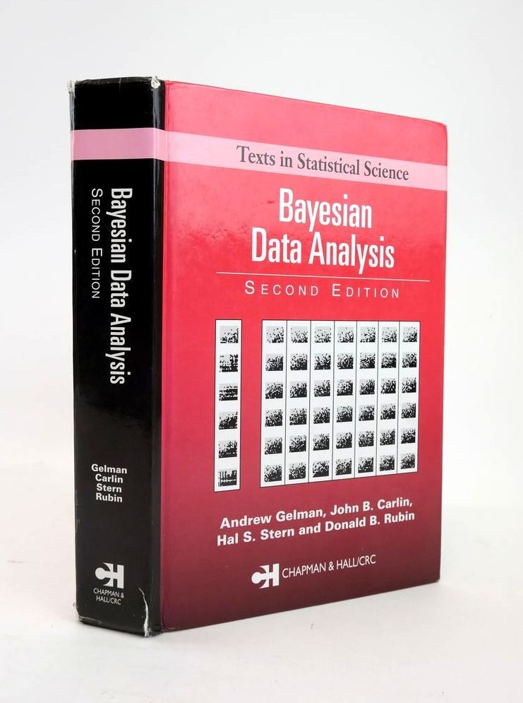 Photo of BAYESIAN DATA ANALYSIS (TEXTS IN STATISTICAL SCIENCE) written by Gelman, Andrew Carlin, John B. Stern, Hal S. Rubin, Donald B. published by Chapman &amp; Hall, CRC Press (STOCK CODE: 1820917)  for sale by Stella & Rose's Books