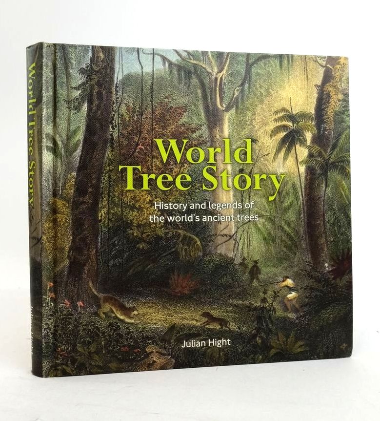 Photo of WORLD TREE STORY: HISTORY AND LEGENDS OF THE WORLD'S ANCIENT TREES written by Hight, Julian published by Julian Hight (STOCK CODE: 1821212)  for sale by Stella & Rose's Books
