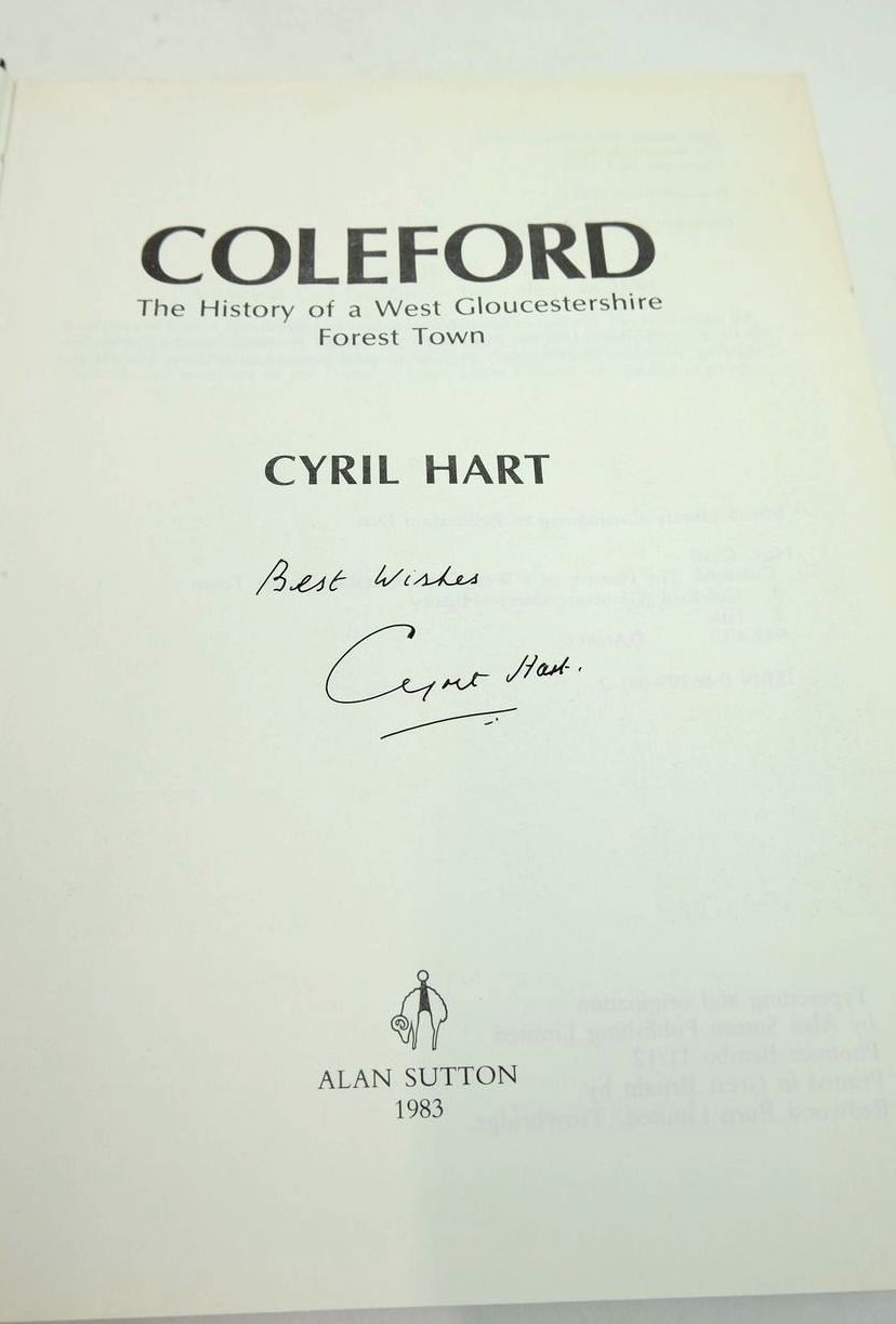 Photo of COLEFORD: THE HISTORY OF A WEST GLOUCESTERSHIRE TOWN written by Hart, Cyril published by Alan Sutton (STOCK CODE: 1821253)  for sale by Stella & Rose's Books