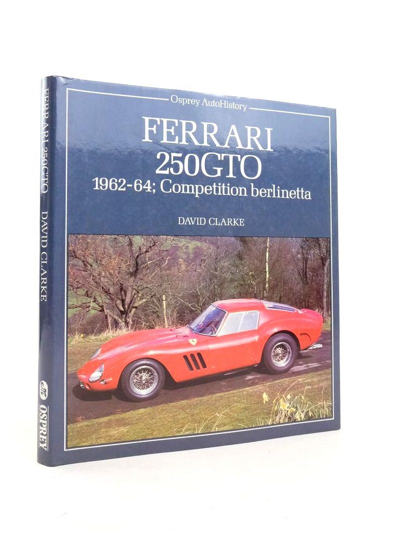 Photo of FERRARI 250GTO (OSPREY AUTOHISTORY) written by Clarke, David published by Osprey Publishing (STOCK CODE: 1821492)  for sale by Stella & Rose's Books