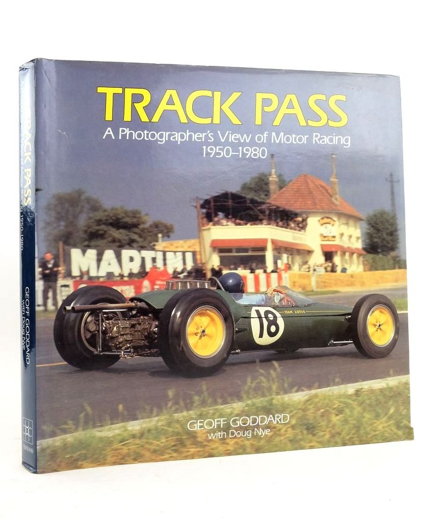 Photo of TRACK PASS: A PHOTOGRAPHER'S VIEW OF MOTOR RACING 1950-1980 written by Goddard, Geoff Nye, Doug published by The Crowood Press (STOCK CODE: 1821759)  for sale by Stella & Rose's Books