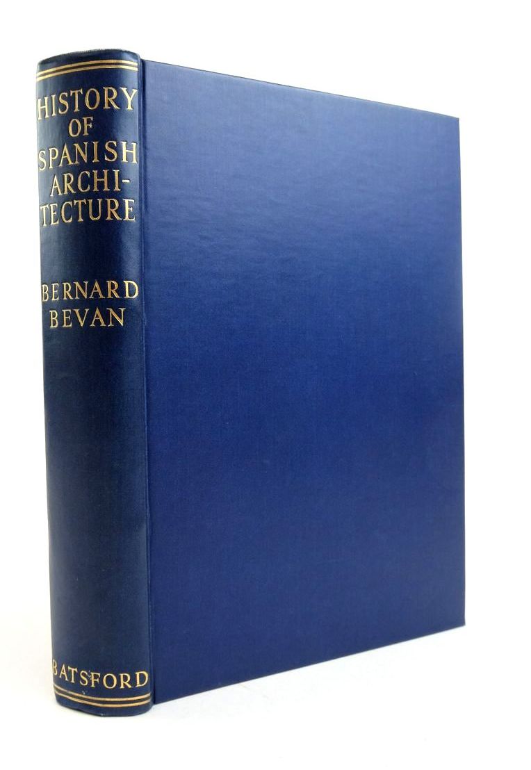 Photo of HISTORY OF SPANISH ARCHITECTURE written by Bevan, Bernard published by B.T. Batsford Ltd. (STOCK CODE: 1821797)  for sale by Stella & Rose's Books
