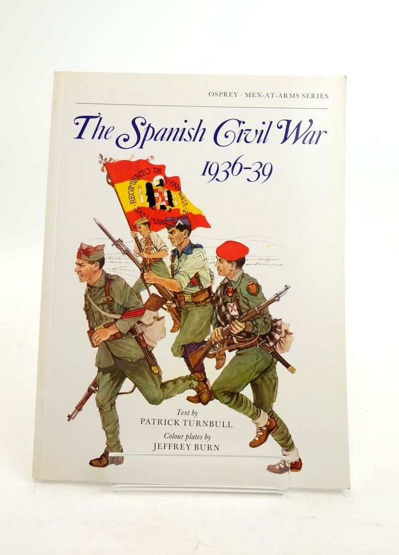 Photo of THE SPANISH CIVIL WAR 1936-39 (MEN-AT-ARMS) written by Turnbull, Patrick illustrated by Burn, Jeffrey published by Osprey Publishing (STOCK CODE: 1821816)  for sale by Stella & Rose's Books