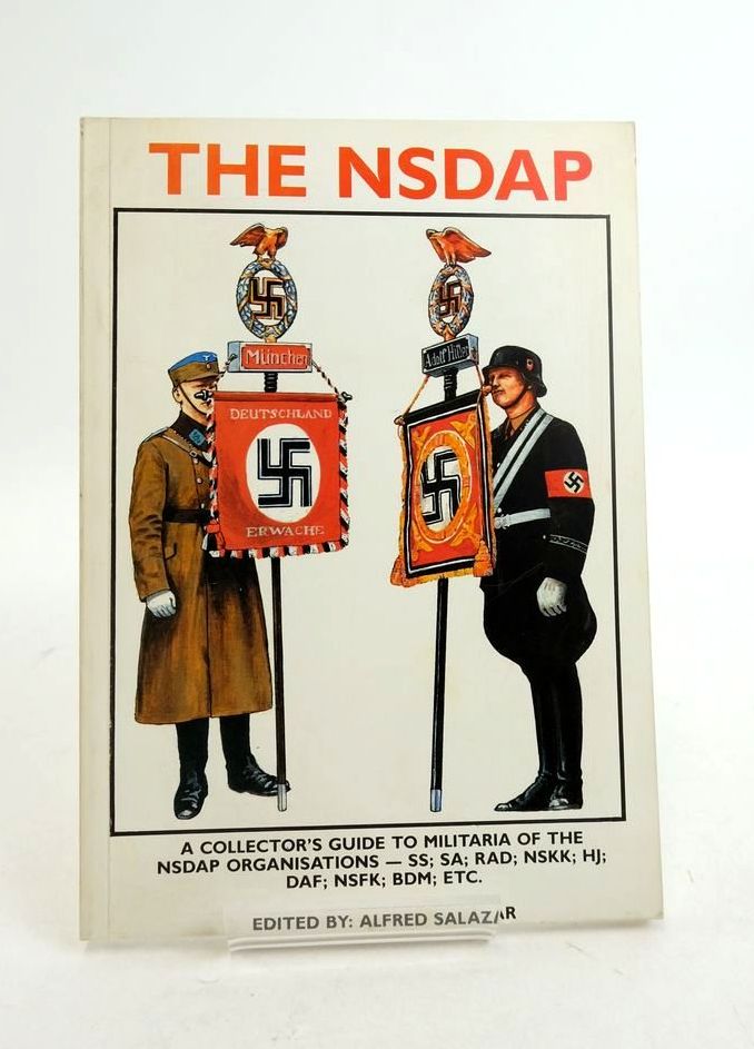 Photo of THE NSDAP: A COLLECTOR'S GUIDE TO MILITARIA OF THE NSDAP ORGANISATIONS- Stock Number: 1821884