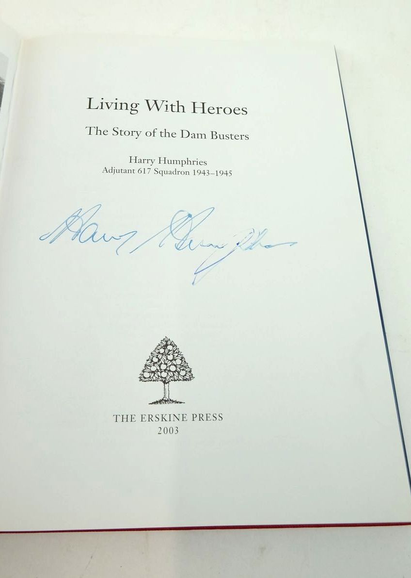 Photo of LIVING WITH HEROES: THE STORY OF THE DAM BUSTERS written by Humphries, Harry published by Erskine Press (STOCK CODE: 1822264)  for sale by Stella & Rose's Books