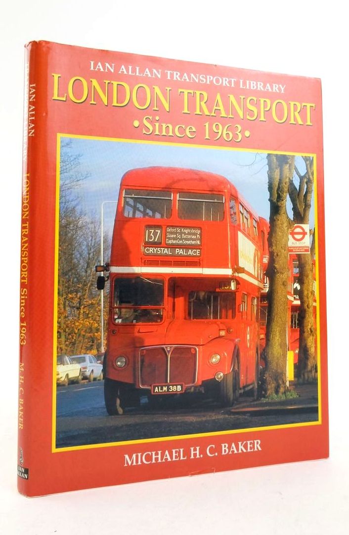 Photo of LONDON TRANSPORT SINCE 1963 written by Baker, Michael H.C. published by Ian Allan (STOCK CODE: 1822295)  for sale by Stella & Rose's Books