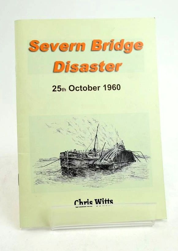 Photo of SEVERN BRIDGE DISASTER 25TH OCTOBER 1960 written by Witts, Chris published by River Severn Publications (STOCK CODE: 1822476)  for sale by Stella & Rose's Books