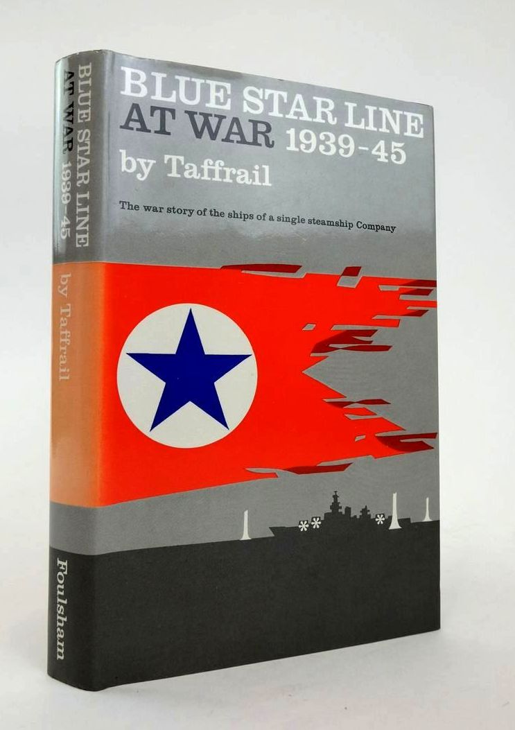 Photo of BLUE STAR LINE AT WAR 1939-1945 written by Taffrail,  published by W. Foulsham & Co. Ltd. (STOCK CODE: 1822808)  for sale by Stella & Rose's Books