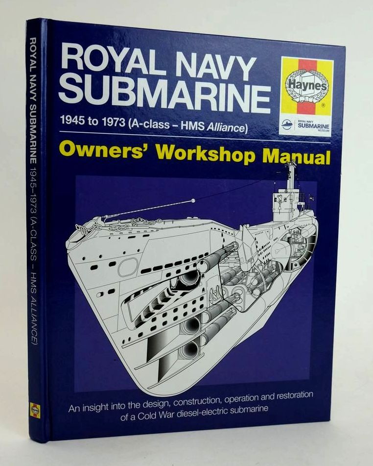 Photo of ROYAL NAVY SUBMARINE 1945 TO 1973 (A-CLASS - HMS ALLIANCE) written by Goodwin, Peter published by Haynes (STOCK CODE: 1822819)  for sale by Stella & Rose's Books