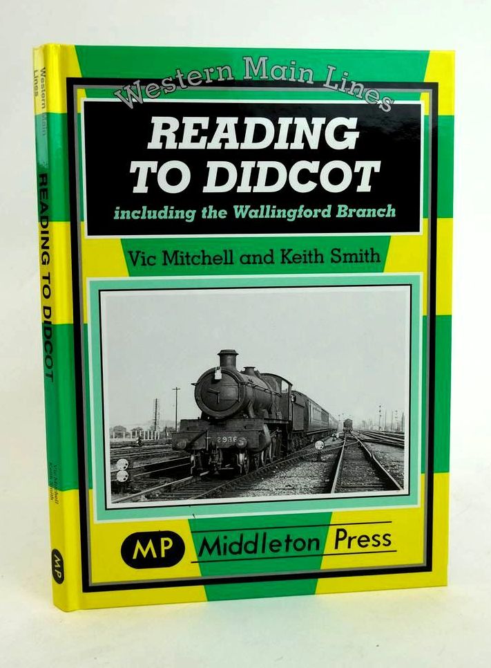 Photo of READING TO DIDCOT INCLUDING THE WALLINGFORD BRANCH (WESTERN MAIN LINES) written by Mitchell, Vic Smith, Keith published by Middleton Press (STOCK CODE: 1822829)  for sale by Stella & Rose's Books
