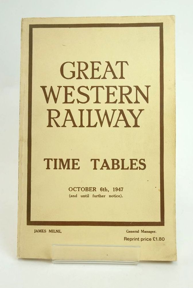 Photo of GREAT WESTERN RAILWAY TIME TABLES OCTOBER 6TH, 1947 written by Milne, James published by Oxford Publishing Co (STOCK CODE: 1822901)  for sale by Stella & Rose's Books