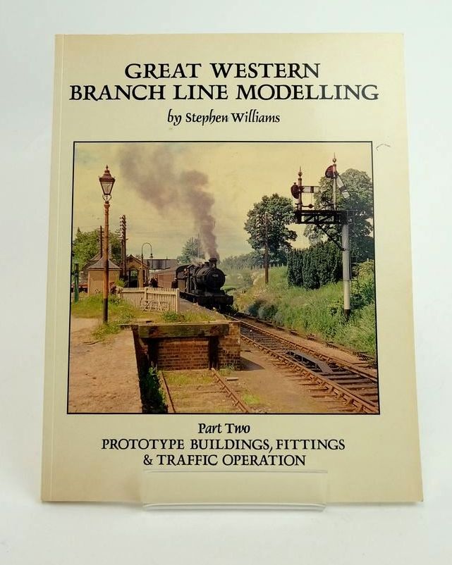 Photo of GREAT WESTERN BRANCH LINE MODELLING PART TWO written by Williams, Stephen published by Wild Swan Publications (STOCK CODE: 1822906)  for sale by Stella & Rose's Books