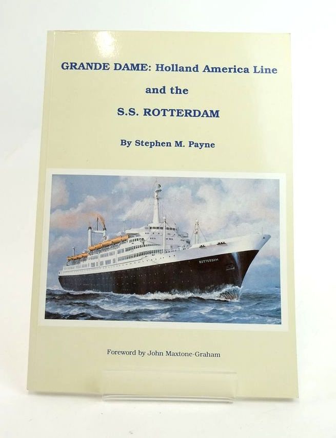 Photo of GRANDE DAME: HOLLAND AMERICA LINE AND THE S.S. ROTTERDAM written by Payne, Stephen M. published by Rina Ltd (STOCK CODE: 1823054)  for sale by Stella & Rose's Books