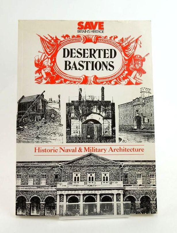 Photo of DESERTED BASTIONS: HISTORIC NAVAL AND MILITARY ARCHITECTURE written by Binney, Marcus Coad, Jonathan Saunders, Andrew et al,  published by SAVE Britain's Heritage (STOCK CODE: 1823085)  for sale by Stella & Rose's Books
