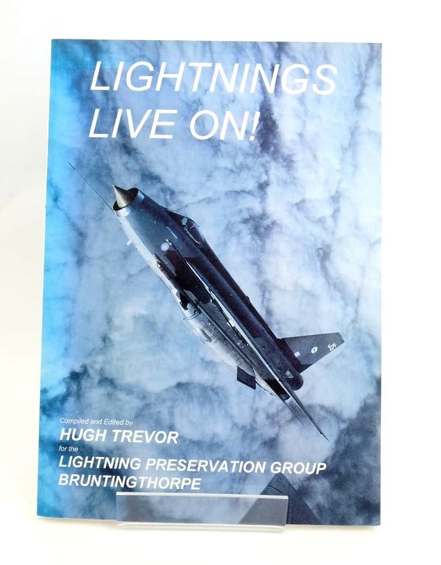 Photo of LIGHTNINGS LIVE ON! written by Trevor, Hugh published by Lightning Preservation Group (STOCK CODE: 1823209)  for sale by Stella & Rose's Books