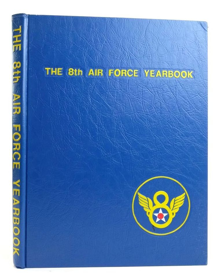 Photo of THE 8TH AIR FORCE YEARBOOK written by Woolnough, John H. published by The 8th Air Force Memorial Museum Foundation (STOCK CODE: 1823215)  for sale by Stella & Rose's Books
