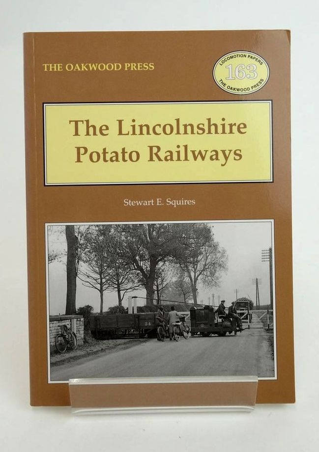 Photo of THE LINCOLNSHIRE POTATO RAILWAYS (LP163) written by Squires, Stewart E. published by The Oakwood Press (STOCK CODE: 1823265)  for sale by Stella & Rose's Books