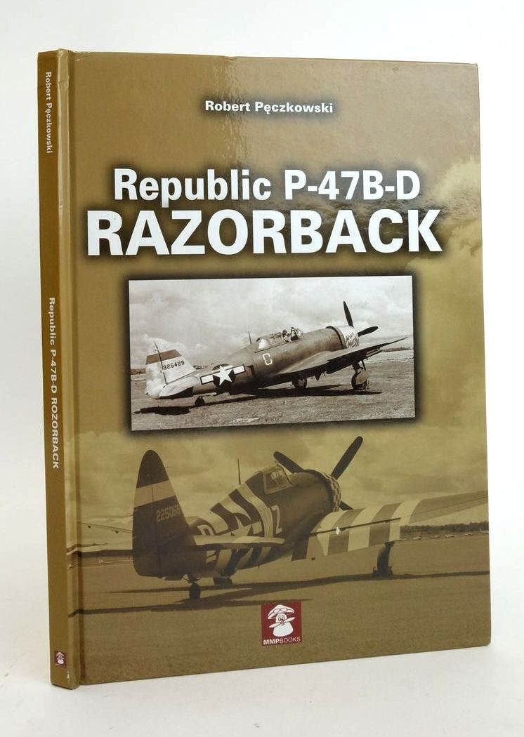 Photo of REPUBLIC P-47B-D RAZORBACK written by Peczkowski, Robert illustrated by Kolacha, Zbigniew published by Stratus (STOCK CODE: 1823331)  for sale by Stella & Rose's Books