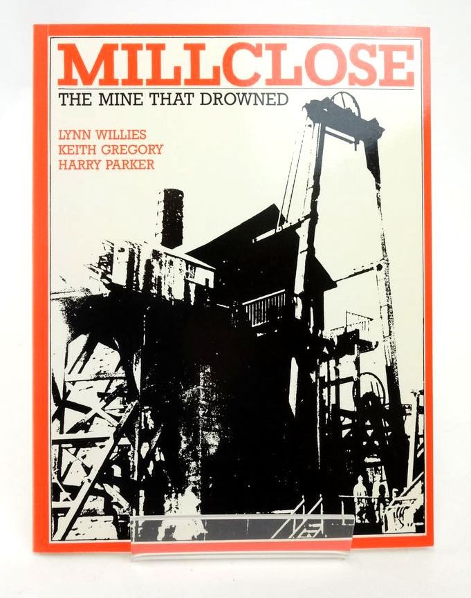 Photo of MILLCLOSE: THE MINE THAT DROWNED- Stock Number: 1823428
