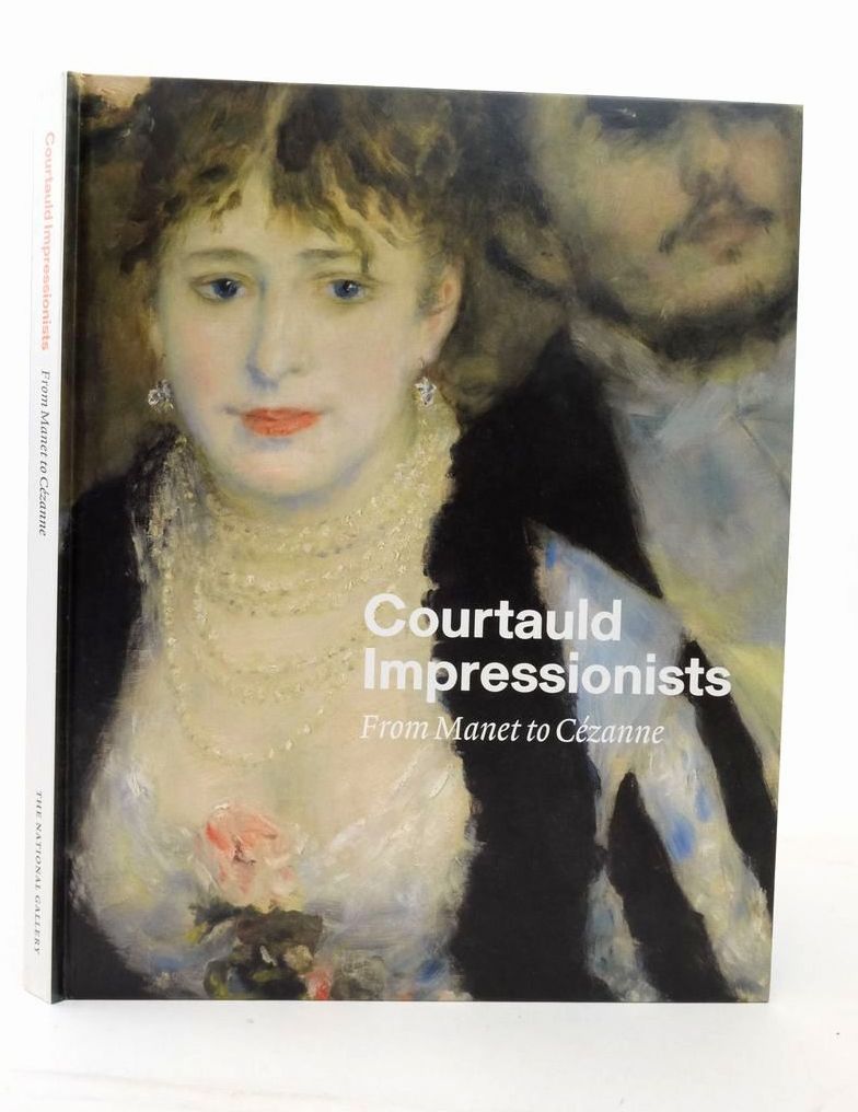 Photo of COURTAULD IMPRESSIONISTS: FROM MANET TO CEZANNE written by Robbins, Anne Campbell, Caroline published by National Gallery Company Limited (STOCK CODE: 1823453)  for sale by Stella & Rose's Books