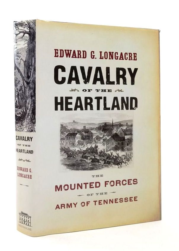 Photo of CAVALRY OF THE HEARTLAND: THE MOUNTED FORCES OF THE ARMY OF TENNESSEE- Stock Number: 1823480