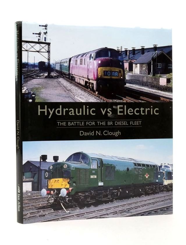Photo of HYDRAULIC VS ELECTRIC: THE BATTLE FOR THE BR DIESEL FLEET written by Clouth, David N. published by Ian Allan (STOCK CODE: 1823492)  for sale by Stella & Rose's Books