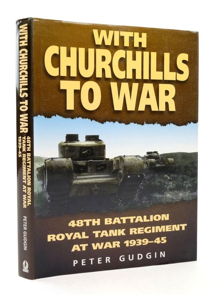 Photo of WITH CHURCHILLS TO WAR: 48TH BATTALION ROYAL TANK REGIMENT AT WAR 1939-45 written by Gudgin, Peter published by Sutton Publishing (STOCK CODE: 1823517)  for sale by Stella & Rose's Books