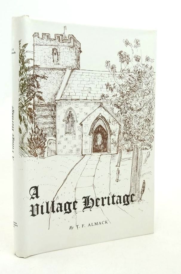 Photo of A VILLAGE HERITAGE: THE STORY OF BLANDFORD ST. MARY written by Almack, T.F. published by Longmans (Dorchester) Ltd. (STOCK CODE: 1823599)  for sale by Stella & Rose's Books