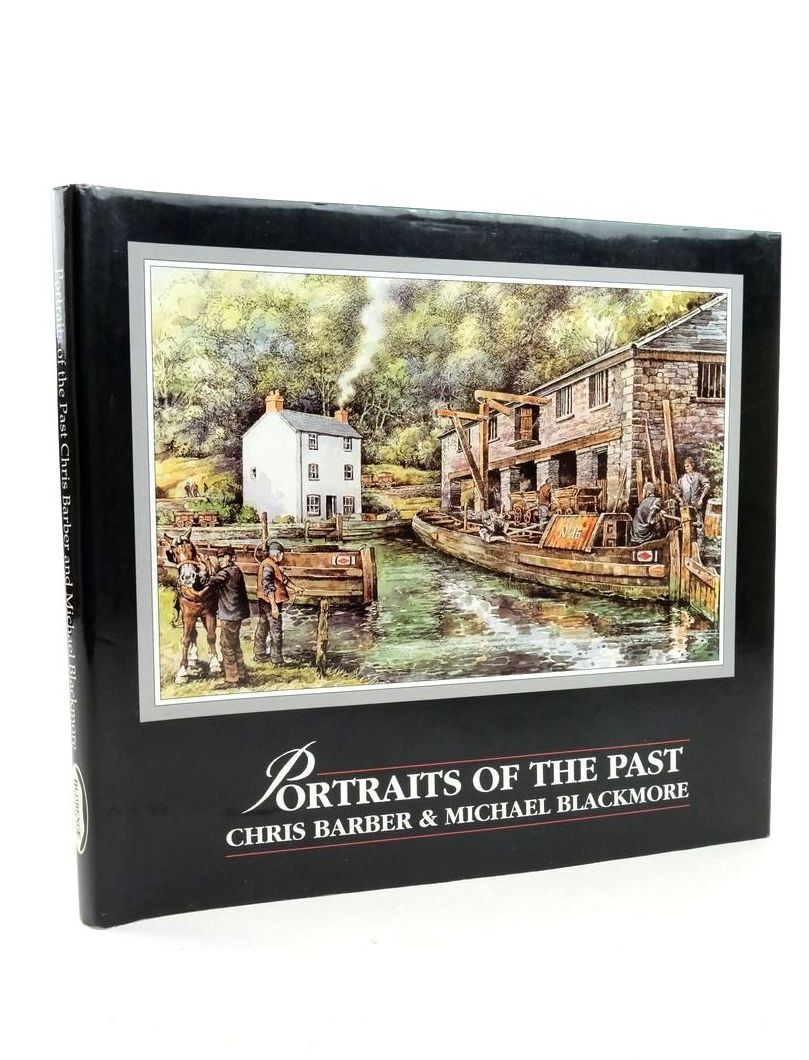 Photo of PORTRAITS OF THE PAST: INDUSTRIAL HERITAGE OF OLD MONMOUTHSHIRE written by Barber, Chris Blackmore, Michael published by Blorenge Books (STOCK CODE: 1823676)  for sale by Stella & Rose's Books