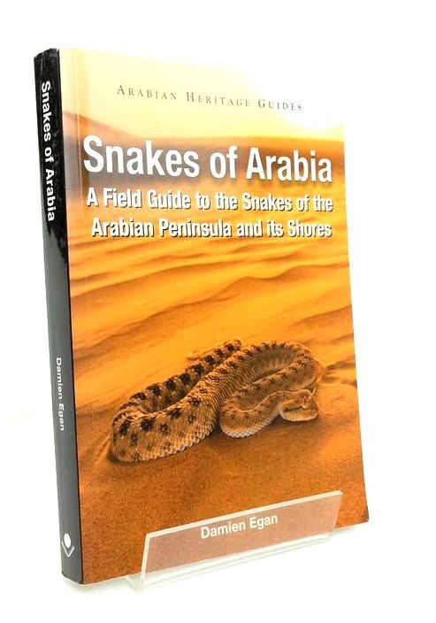 Photo of SNAKES OF ARABIA: A FIELD GUIDE TO THE SNAKES OF THE ARABIAN PENINSULA AND ITS SHORES written by Egan, Damien illustrated by Egan, Damien published by Motivate Publishing (STOCK CODE: 1823748)  for sale by Stella & Rose's Books