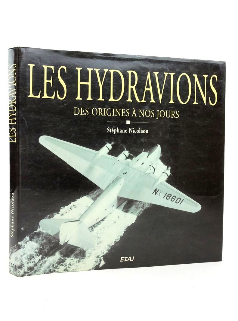 Photo of LES HYDRAVIONS: DES ORIGINES A NOS JOURS written by Nicolaou, Stephane published by E.T.A.I. (STOCK CODE: 1823753)  for sale by Stella & Rose's Books