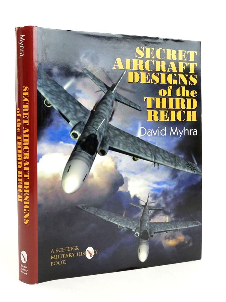 Photo of SECRET AIRCRAFT DESIGNS OF THE THIRD REICH written by Myhra, David published by Schiffer Military History, Schiffer Aviation History (STOCK CODE: 1823760)  for sale by Stella & Rose's Books