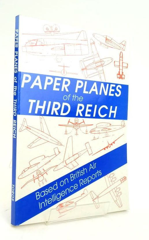 Photo of PAPER PLANES OF THE THIRD REICH published by Toros Publications (STOCK CODE: 1823762)  for sale by Stella & Rose's Books
