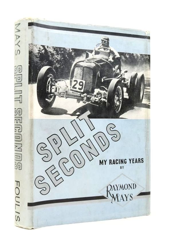 Photo of SPLIT SECONDS: MY RACING YEARS written by Mays, Raymond published by G.T. Foulis &amp; Co. Ltd. (STOCK CODE: 1823861)  for sale by Stella & Rose's Books