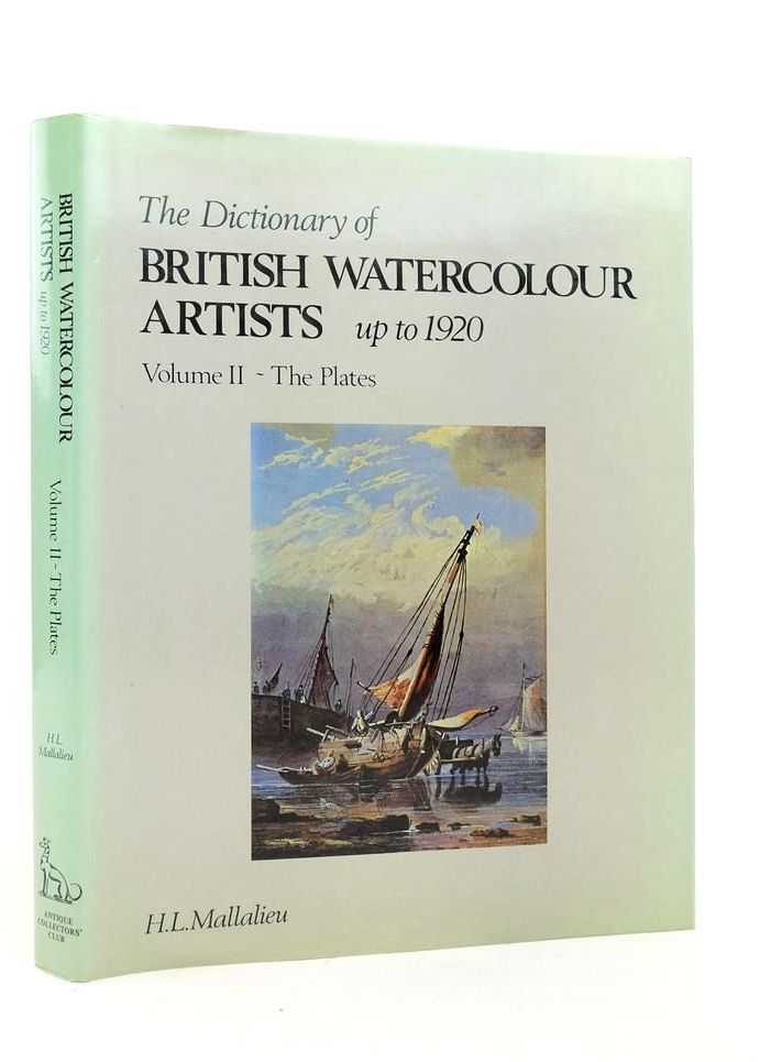 Photo of THE DICTIONARY OF BRITISH WATERCOLOUR ARTISTS UP TO 1920 VOLUME II - THE PLATES written by Mallalieu, H.L. published by Antique Collectors' Club (STOCK CODE: 1823876)  for sale by Stella & Rose's Books