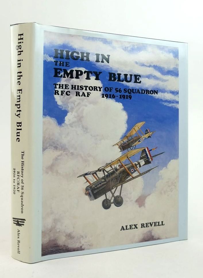 Photo of HIGH IN THE EMPTY BLUE: THE HISTORY OF 56 SQUADRON, RFC/RAF 1916 TO 1920- Stock Number: 1823901