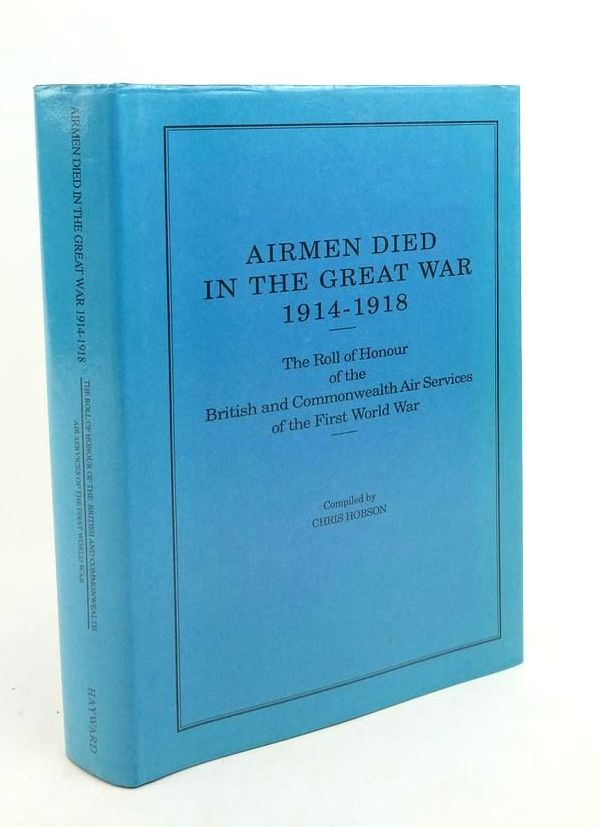 Photo of AIRMEN DIED IN THE GREAT WAR 1914-1918 written by Hobson, Chris published by J.B. Hayward &amp; Son (STOCK CODE: 1823926)  for sale by Stella & Rose's Books