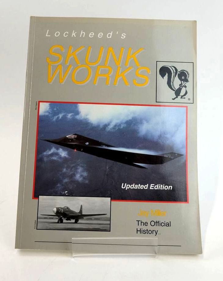 Stella & Rose's Books : LOCKHEED MARTIN'S SKUNK WORKS Written By Jay