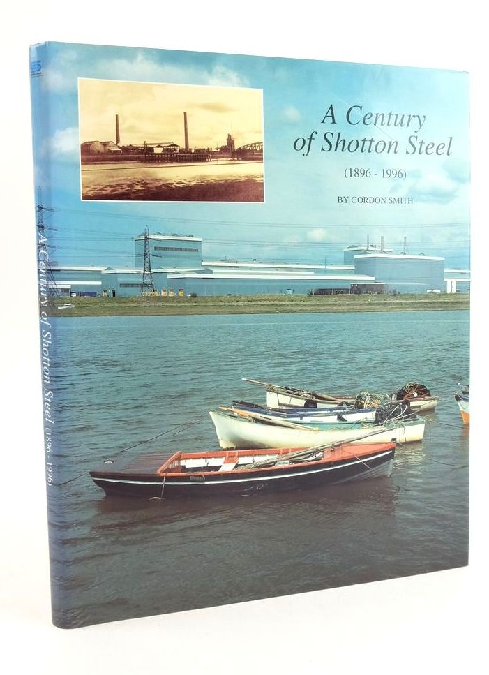 Photo of A CENTURY OF SHOTTON STEEL (1896-1996)- Stock Number: 1824164