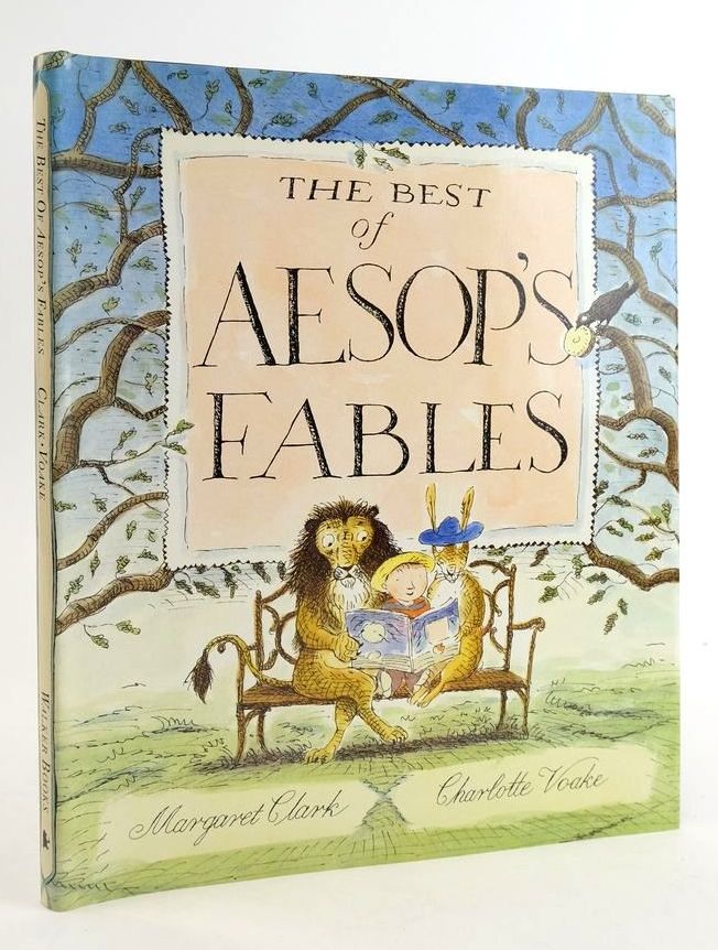 Photo of THE BEST OF AESOP'S FABLES written by Aesop,  Clark, Margaret illustrated by Voake, Charlotte published by Walker Books (STOCK CODE: 1824194)  for sale by Stella & Rose's Books