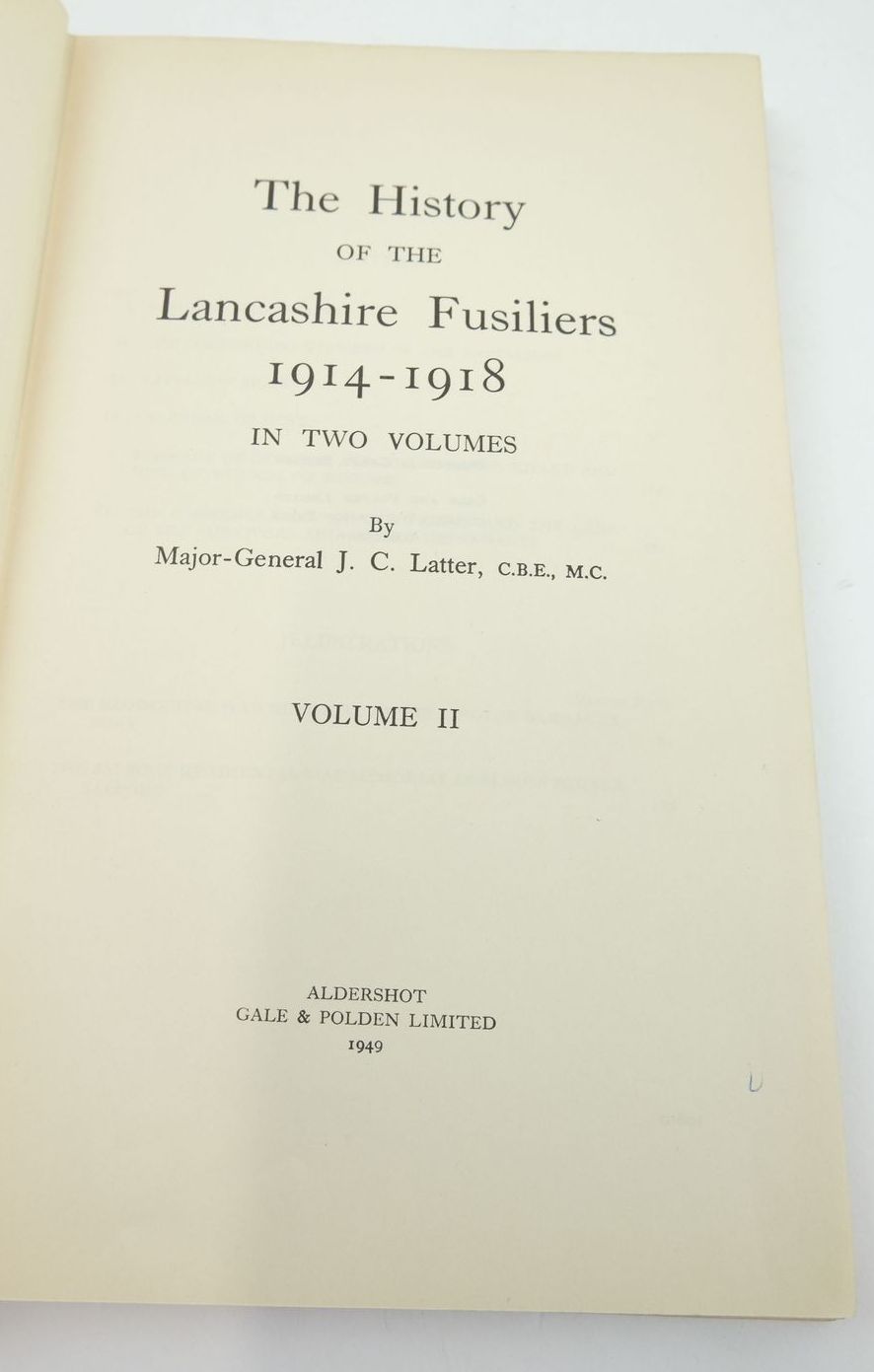 Photo of THE HISTORY OF THE LANCASHIRE FUSILIERS 1914-1918 IN TWO VOLUMES (VOLUME II ONLY) written by Latter, J.C. published by Gale & Polden, Ltd. (STOCK CODE: 1824276)  for sale by Stella & Rose's Books