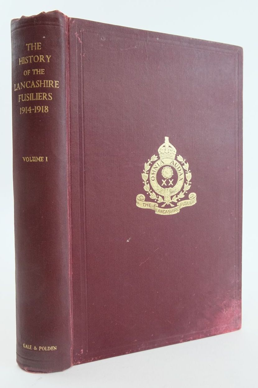 Photo of THE HISTORY OF THE LANCASHIRE FUSILIERS 1914-1918 IN TWO VOLUMES (VOLUME I ONLY) written by Latter, J.C. published by Gale &amp; Polden, Ltd. (STOCK CODE: 1824287)  for sale by Stella & Rose's Books