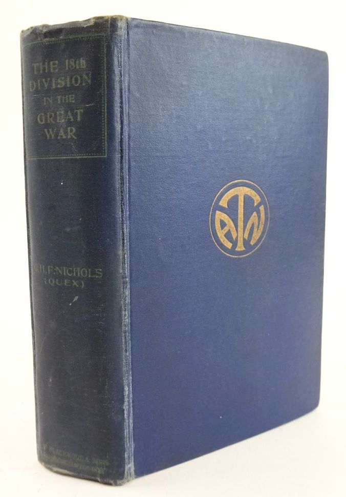 Photo of THE 18TH DIVISION IN THE GREAT WAR written by Nichols, G.H.F. published by William Blackwood and Sons (STOCK CODE: 1824301)  for sale by Stella & Rose's Books