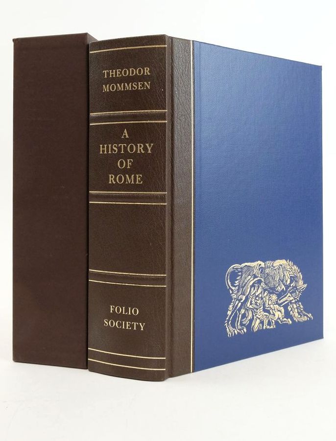 Photo of A HISTORY OF ROME: FROM THE FOUNDATION OF THE CITY TO THE SOLE RULE OF JULIUS CAESAR written by Mommsen, Theodor
Grafton, Anthony published by Folio Society (STOCK CODE: 1824353)  for sale by Stella & Rose's Books