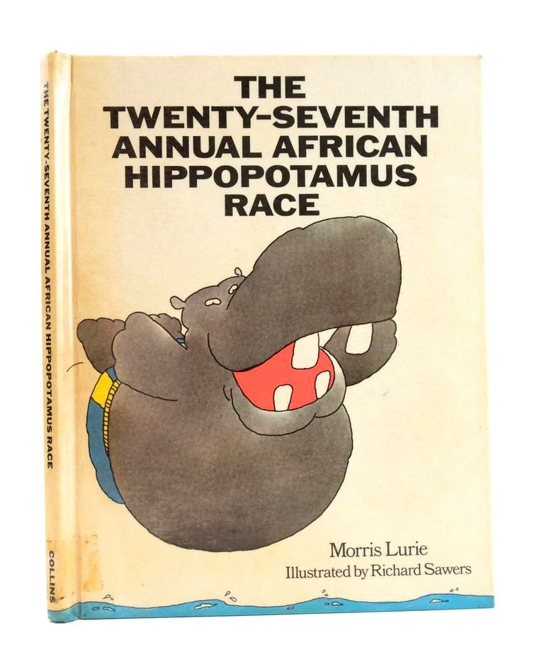 Photo of THE TWENTY-SEVENTH ANNUAL AFRICAN HIPPOPOTAMUS RACE written by Lurie, Morris illustrated by Sawers, Richard published by Collins (STOCK CODE: 1824383)  for sale by Stella & Rose's Books