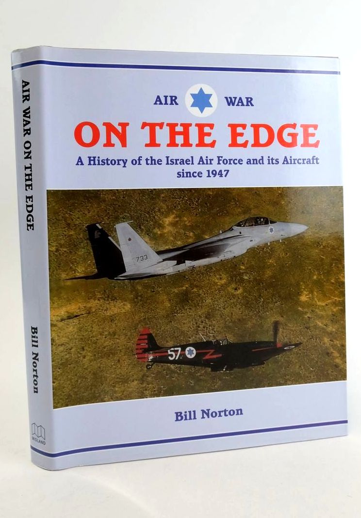 Photo of AIR WAR ON THE EDGE: A HISTORY OF THE ISRAEL AIR FORCE AND ITS AIRCRAFT SINCE 1947 written by Norton, Bill published by Midland Publishing (STOCK CODE: 1824495)  for sale by Stella & Rose's Books