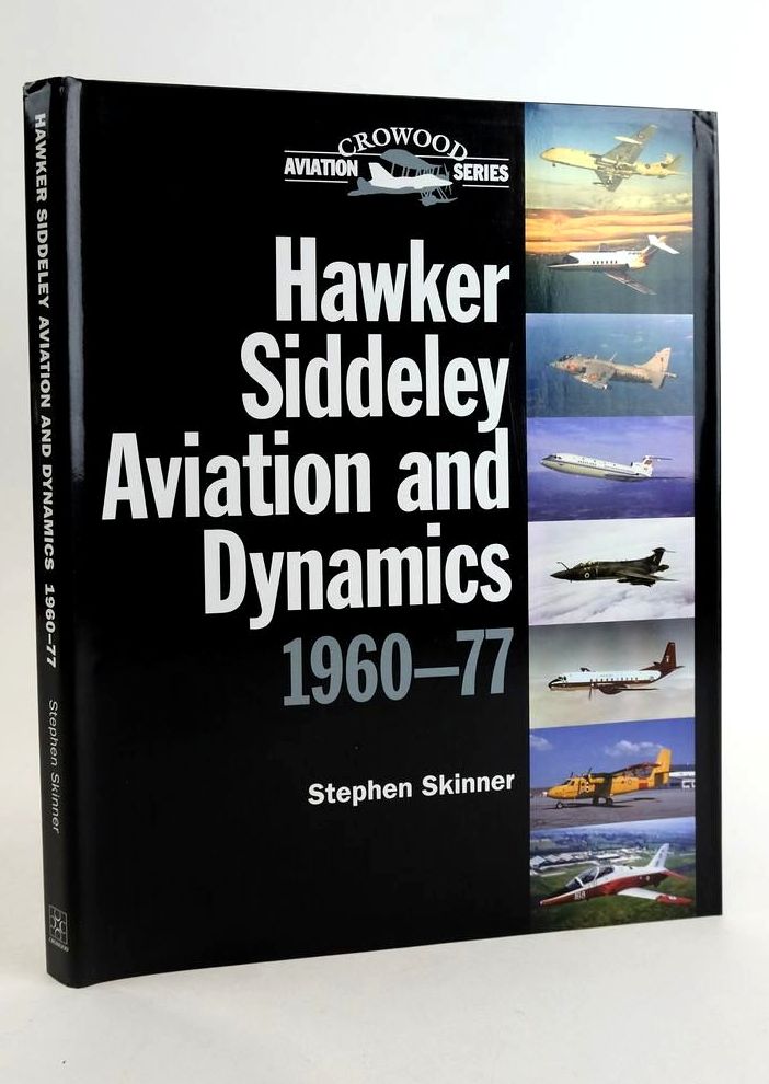 Photo of HAWKER SIDDELEY AVIATION AND DYNAMICS 1960-77 (CROWOOD AVIATION SERIES) written by Skinner, Stephen published by The Crowood Press (STOCK CODE: 1824496)  for sale by Stella & Rose's Books