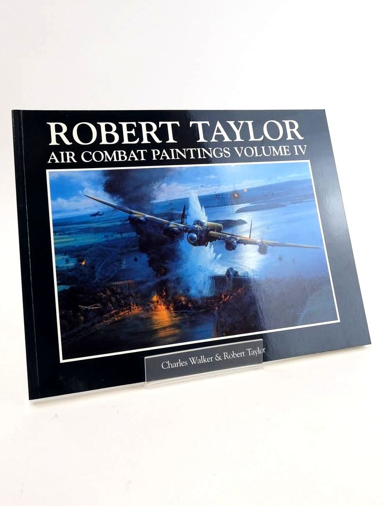 Photo of ROBERT TAYLOR AIR COMBAT PAINTINGS VOLUME IV written by Walker, Charles Taylor, Robert illustrated by Taylor, Robert published by David &amp; Charles (STOCK CODE: 1824566)  for sale by Stella & Rose's Books